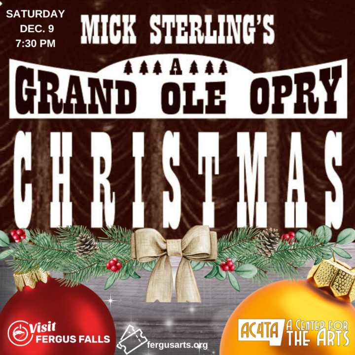 Mick Sterling's Grand Ole Opry Christmas Visit Fergus Falls